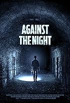 Against the Night 2017 Hindi Dubbed English 480p 720p 1080p Filmy4Wap