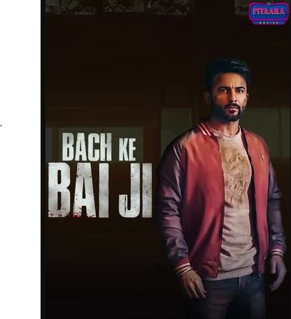 Bach Ke Bai Ji 2023 Punjabi Movie Download 480p 720p 1080p Filmy4Wap