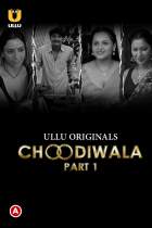 Choodiwala Part 1 2022 Ullu Web Series Download 480p 720p Filmy4Wap