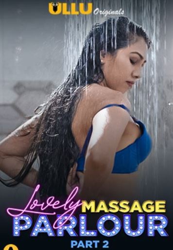 Lovely Massage Parlour Part 2 Ullu Web Series Download Filmy4Wap