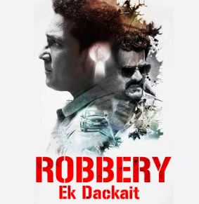 Robbery Ek Dackait Filmyzilla 2023 Hindi Dubbed 480p 720p 1080p Download Filmy4Wap