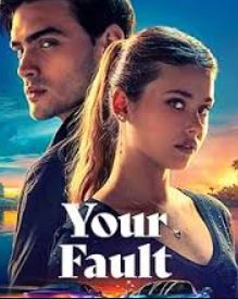 Your Fault Filmy4Wap 2024 Hindi Dubbed English 